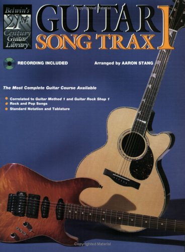 9780910957496: Belwin's 21st Century Guitar Song Trax 1: The Most Complete Guitar Course Available, Book & Cassette (Belwin's 21st Century Guitar Course)
