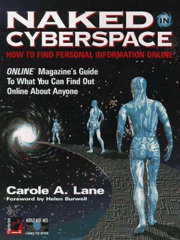 9780910965170: Naked in Cyberspace: How to Find Personal Information Online