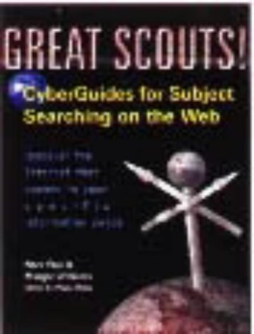 Imagen de archivo de Great Scouts!: Cyber-Guides for Subject Searching on the Web a la venta por funyettabooks