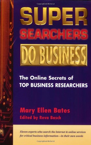 Stock image for Super Searchers Do Business: The Online Secrets of Top Business Reseachers (Super Searchers series) for sale by More Than Words