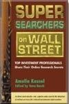 Imagen de archivo de Super Searchers on Wall Street: Top Investment Professionals Share Their Online Research Secrets a la venta por Anybook.com