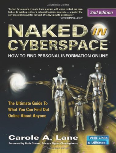 9780910965507: Naked in Cyberspace: How to Find Personal Information Online