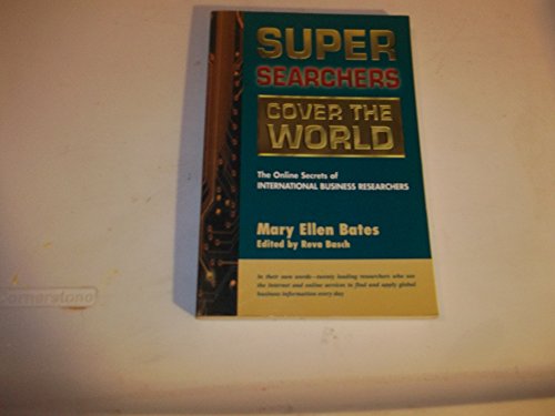 Super Searchers Cover the World (Super Searchers series) (9780910965545) by Bates, Mary Ellen