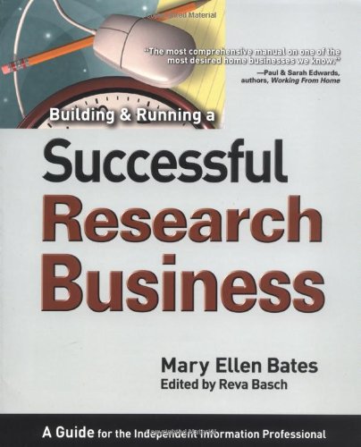 Imagen de archivo de Building and Running a Successful Research Business : A Guide for the Independent Information Professional a la venta por Better World Books