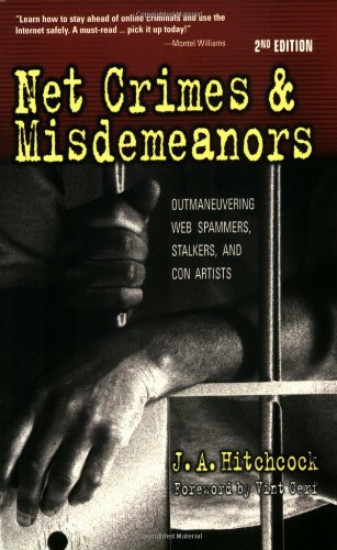 9780910965729: Net Crimes & Misdemeanors: Outmaneuvering Web Spammers, Stalkers, and Con Artists