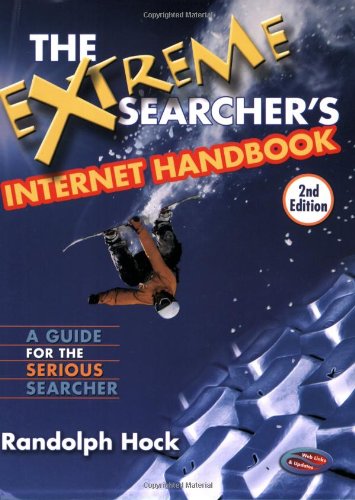 Beispielbild fr The Extreme Searcher's Internet Handbook: A Guide for the Serious Searcher zum Verkauf von BooksRun