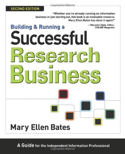 Imagen de archivo de Building Running a Successful Research Business: A Guide for the Independent Information Professional a la venta por Goodwill