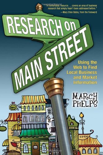 Stock image for Research on Main Street: Using the Web to Find Local Business and Market Information for sale by Ergodebooks