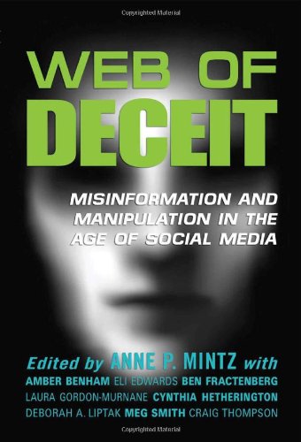 Imagen de archivo de Web of Deceit: Misinformation and Manipulation in the Age of Social Media a la venta por Wonder Book