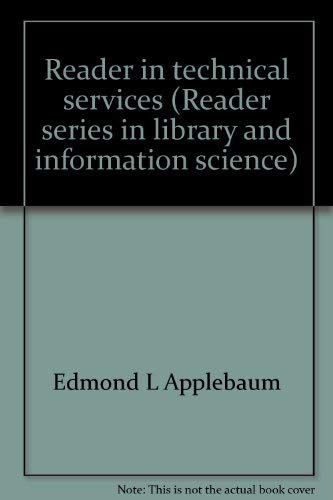 Stock image for Reader in technical services, (Reader series in library and information science) for sale by GuthrieBooks