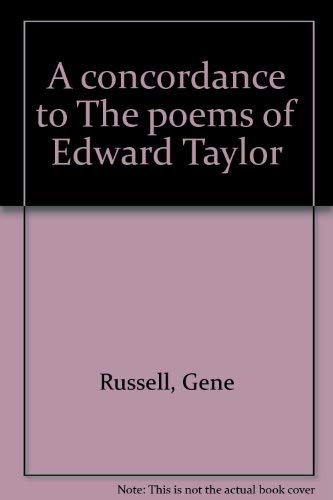 Imagen de archivo de A concordance to The poems of Edward Taylor a la venta por Robert S. Brooks, Bookseller