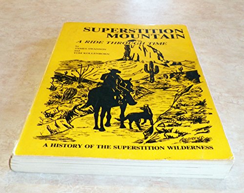 Imagen de archivo de Superstition Mountain: A Ride Through Time a la venta por Your Online Bookstore