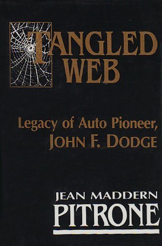 9780910977050: Tangled Web: Legacy of Auto Pioneer John F Dodge