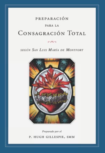 Imagen de archivo de PREPARACI"N PARA LA CONSAGRACI"N TOTAL (Spanish Edition) a la venta por ThriftBooks-Atlanta
