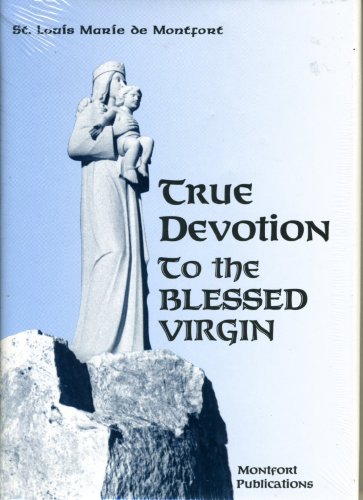 Beispielbild fr True Devotion to the Blessed Virgin zum Verkauf von Better World Books