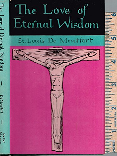 Imagen de archivo de The Love of Eternal Wisdom a la venta por ThriftBooks-Atlanta