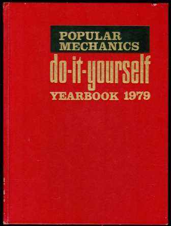 Stock image for Popular Mechanics Do-it-yourself Yearbook 1979 for sale by SecondSale