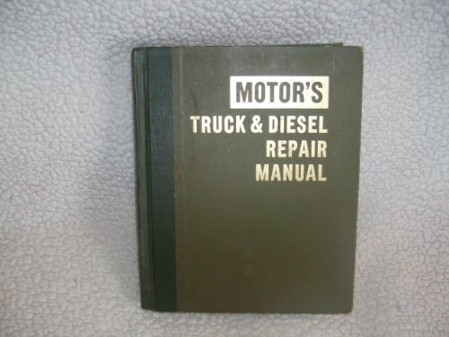 Stock image for Motor's Truck and Diesel Repair Manual (25th edition) 1972 (25th edition) for sale by -OnTimeBooks-