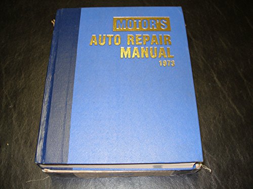 9780910992145: Motors Auto Repair Manual 1973