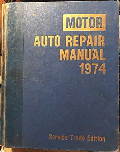 Stock image for Motor Auto Repair Manual 1974 37th Edition 1st Printing for sale by Drew