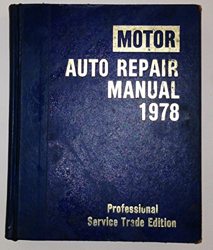 Stock image for Motor Auto Repair Manual 1978 (Professional Service Trade Edition, Covers 1973-78 Domestic Models) for sale by HPB-Red