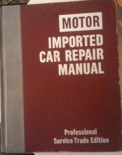 Motor Imported Car Repair Manual -- Professinal Service Trade Edition -- (1978 - 3rd Edition)