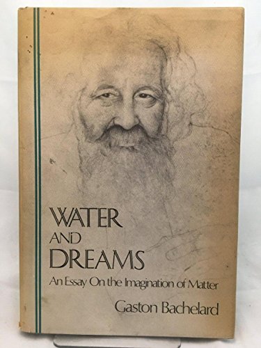 9780911005011: Water and dreams: An essay on the imagination of matter (The Bachelard translations)