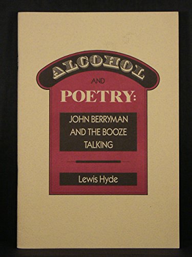 9780911005103: Alcohol and Poetry: John Berryman and the Booze Talking