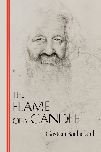 The Flame of a Candle (Bachelard Translation Series) (9780911005158) by Gaston Bachelard; Joni Caldwell (Translator)