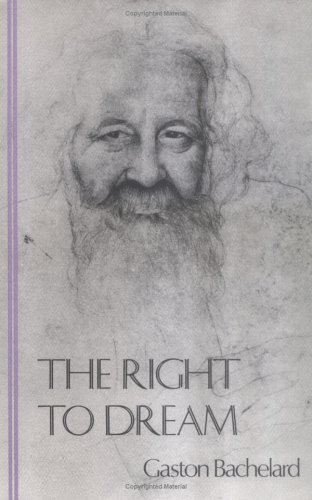 Stock image for The Right to Dream (Bachelard Translation Series) (English and French Edition) for sale by HPB-Red