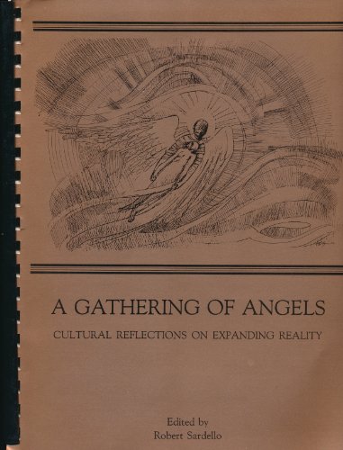 Stock image for A Gathering of Angels: Cultural Reflections Reflections on Expanding Reality for sale by The Book Collector, Inc. ABAA, ILAB