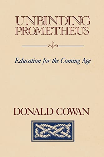 Stock image for Unbinding Prometheus: Education for the Coming Age for sale by HPB-Red