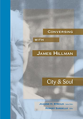 Stock image for Conversing with James Hillman City & Soul for sale by ThriftBooks-Dallas