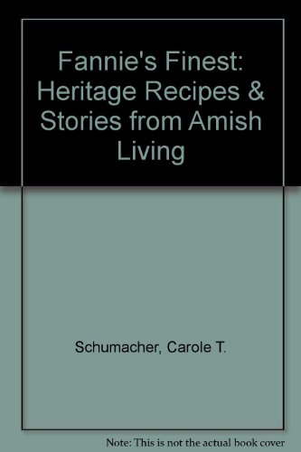 Stock image for Fannie's Finest: Heritage Recipes & Stories from Amish Living for sale by ThriftBooks-Atlanta