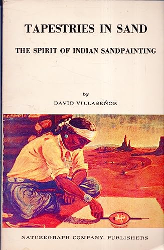 Stock image for Tapestries in Sand: The Spirit of Indian Sandpainting for sale by BooksRun