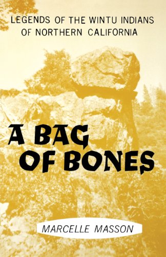 Stock image for A Bag of Bones : Legends of the Wintu Indians of Northern California. for sale by Sara Armstrong - Books