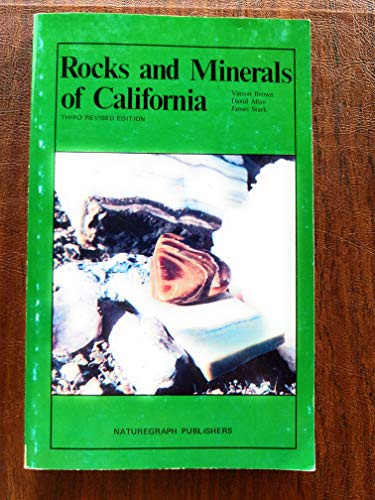 Rocks and Minerals of California, (9780911010596) by Brown, Vinson; Allan, David; Stark, James