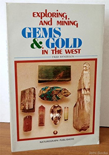 Beispielbild fr Exploring and Mining for Gems and Gold in the West zum Verkauf von Better World Books