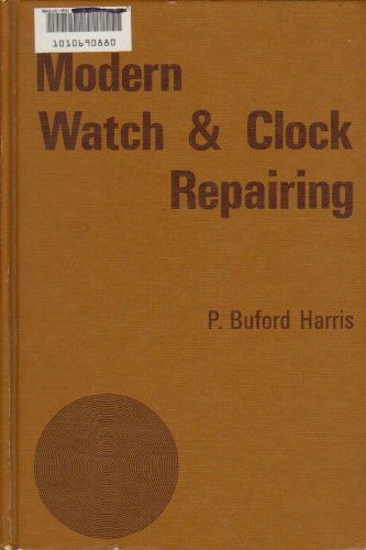 Stock image for Modern Watch and Clock Repairing for sale by Jay W. Nelson, Bookseller, IOBA