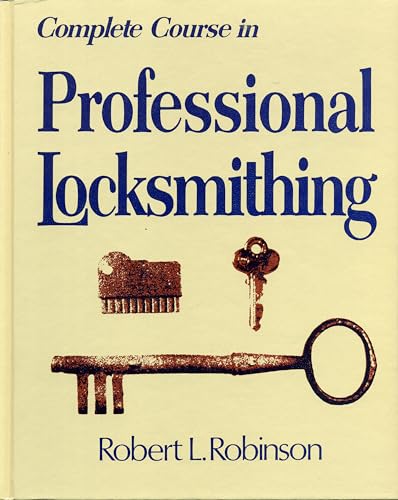 Beispielbild fr Complete Course in Professional Locksmithing (Professional/Technical Series,) zum Verkauf von THE SAINT BOOKSTORE