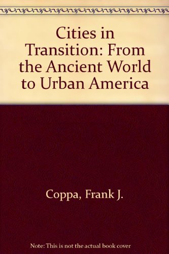 Imagen de archivo de Cities in Transition : From the Ancient World to Urban America a la venta por Better World Books: West