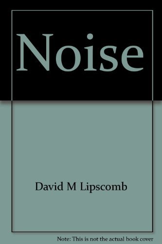 Beispielbild fr Noise : The Unwanted Sounds zum Verkauf von Better World Books