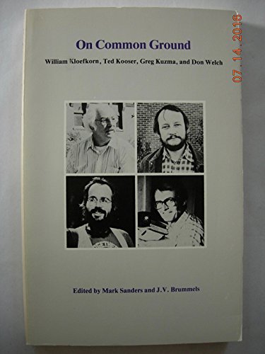 Stock image for On Common Ground: The Poetry of William Kloefkorn, Ted Kooser, Greg Kuzma, and Don Welch for sale by funyettabooks