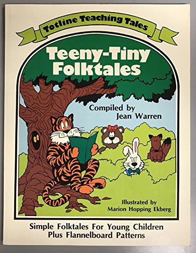 Imagen de archivo de Totline Teaching Tales ~ Teeny-Tiny Folktales ~ Simple Folktales For Young Children Plus Flannelboard Patterns a la venta por Wonder Book