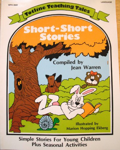 Imagen de archivo de Totline Teaching Tales ~ Short-Short Stories ~ Simple Stories For Young Children Plus Seasonal Activities a la venta por Wonder Book