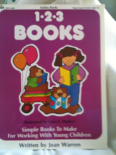 Stock image for Totline 1 2 3 Books ~ Simple Books To Make For Working With Young Children for sale by SecondSale