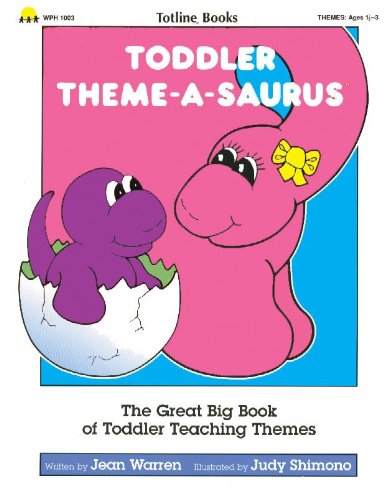 9780911019377: Toddler Theme a Saurus: The Great Big Book of Toddler Teaching Themes