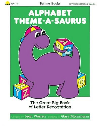 Beispielbild fr Totline Alphabet Theme-A-Saurus - The Great Big Book of Letter Recognition zum Verkauf von BookHolders