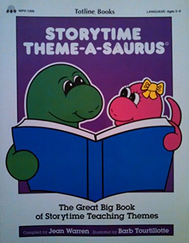 Stock image for Storytime Theme-A-Saurus: The Great Big Book of Storytime Teaching Themes for sale by ThriftBooks-Atlanta