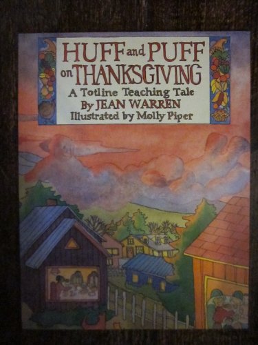 Stock image for Huff and Puff on Thanksgiving (A Totline Teaching Tale) for sale by SecondSale